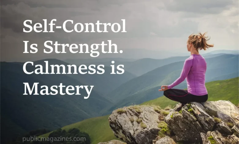 self-control is strength. calmness is mastery. you - tymoff