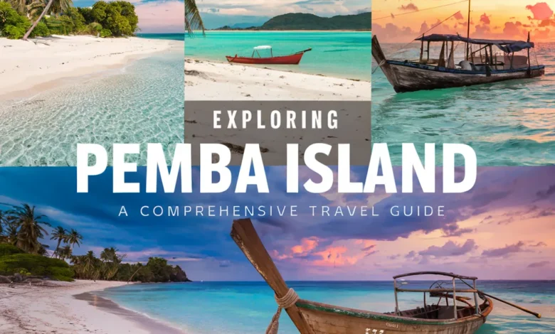 Exploring Pemba Island: A Comprehensive