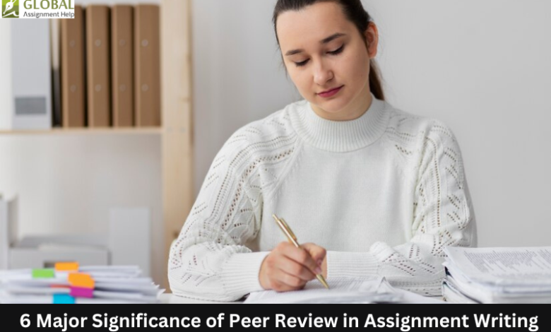 6-Major-Significance-of-Peer-Review-in-Assignment-Writing