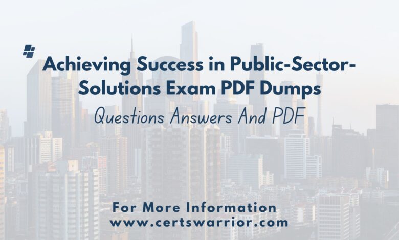 Public-Sector-Solutions Exam PDF Dumps