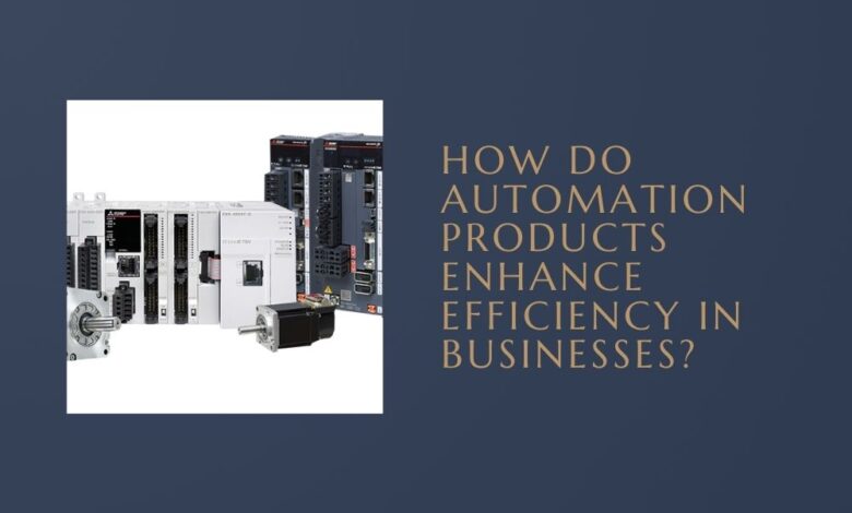 How Do Automation Products Enhance Efficiency in Businesses