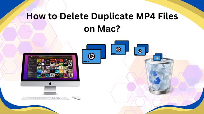 how to delete duplicate mp4 files on mac