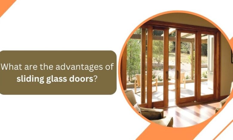 What are the advantages of sliding glass doors?