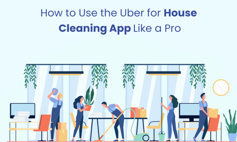 Uber for House Cleaning