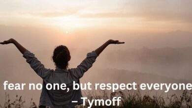 I fear no one, but respect everyone. - tymoff